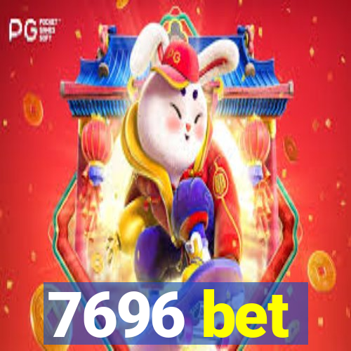 7696 bet